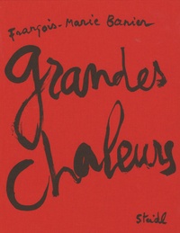 François-Marie Banier - Grandes chaleurs.