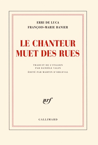 François-Marie Banier et Erri De Luca - Le chanteur muet des rues.