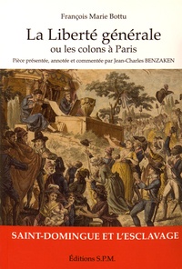 François Marie Bottu - La liberté générale ou les colons à Paris.