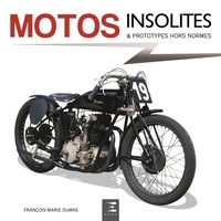 François-Marie Dumas - Motos insolites & prototypes hors normes.