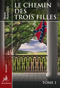 Le chemin des trois filles - tome 1