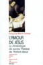François-Marie Léthel - L'Amour De Jesus. La Christologie De Sainte Therese De L'Enfant-Jesus.