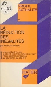 François Mariet et Georges Décote - La réduction des inégalités.
