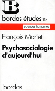 François Mariet - Psychosociologie d'aujourd'hui.