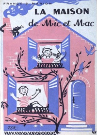 François Marion - La maison du Mic et Mac.