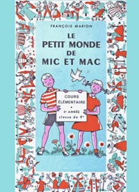 Le petit monde de Mic et Mac