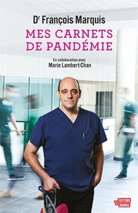 François Marquis - Mes carnets de pandémie.