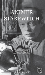 François Martin - Animer Starewitch.