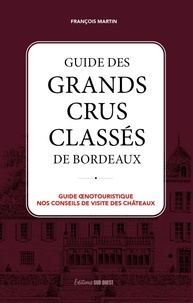 François Martin - Guide des Grands Crus Classés.