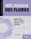 Mécanique des fluides. Applications : vérins, pompes, turbines, CTA, éoliennes