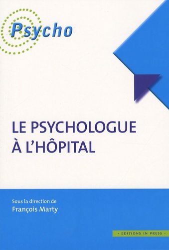 François Marty - Le psychologue à l'hôpital.