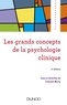 François Marty - Les grands concepts de la psychologie clinique - 3e éd..
