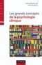 François Marty - Les grands concepts de la psychologie clinique.