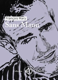 François Mary - Sans Manu.