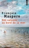 François Maspero - Des saisons au bord de la mer.