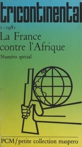 François Maspero et François Gèze - La France contre l'Afrique.