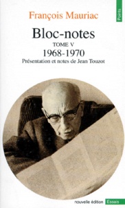 François Mauriac - Bloc-Notes. Tome 5, (1968-1970).