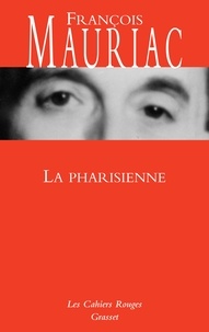François Mauriac - La Pharisienne - roman.