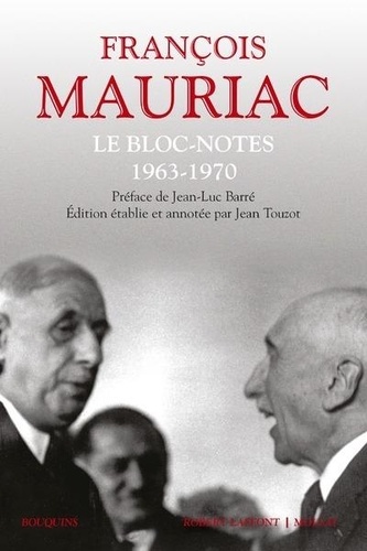 François Mauriac - Le Bloc-notes Tome 2 : 1963-1970.