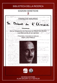 François Mauriac - Le Désert de l'Amour - De La Vengeance de Narcisse au Désert de l'Amour, les Manuscrits et leur genèse.