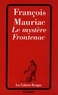 François Mauriac - Le mystère Frontenac.