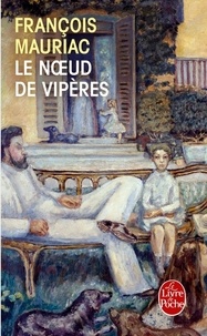 Livres anglais audios téléchargement gratuit Le Noeud de vipères ePub (Litterature Francaise) 9782253002871 par François Mauriac