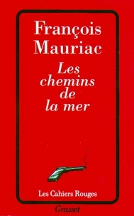 François Mauriac - Les chemins de la mer.