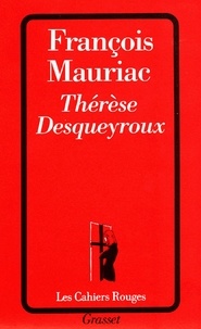 François Mauriac - Thérèse Desqueyroux.
