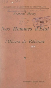Nos hommes d'État et l'œuvre de réforme
