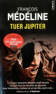 François Médéline - Tuer Jupiter.
