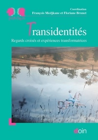 François Medjkane et Floriane Brunet - Transidentités - Regards croisés et expériences transformatrices.