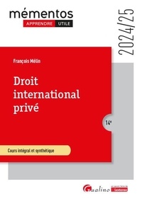 François Mélin - Droit international privé - Pour comprendre les règles juridiques qui régissent les relations privées internationales.