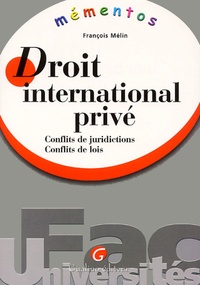 François Mélin - Droit international privé. - Conflits de juridiction, Conflits de loi.