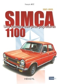François Metz - Simca 1100 (1967-1985) - Une histoire des plus populaires.