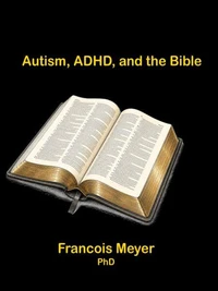 Autism, ADHD, and the Bible