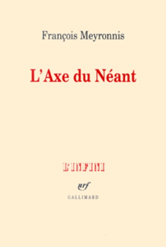 François Meyronnis - L'Axe du Néant.