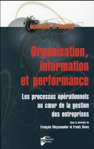 Organisation, information et performance. Les processus opérationnels au coeur de la gestion des entreprises
