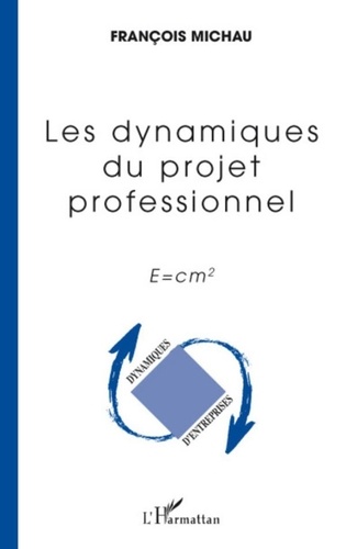 François Michau - Les dynamiques du projet professionnel - E=cm2.