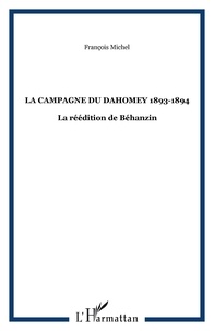 François Michel - La campagne du Dahomey 1893-1894 - La reddition de Béhanzin.