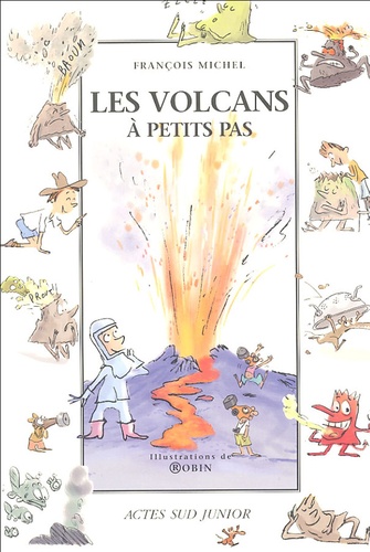 François Michel - Les volcans à petits pas.