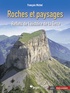François Michel - Roches et paysages - Reflets de l'histoire de la Terre.