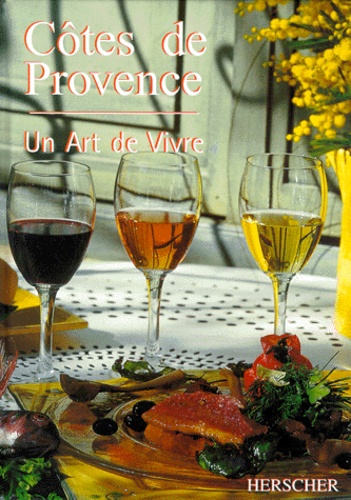François Millo - Cotes De Provence. Un Art De Vivre.