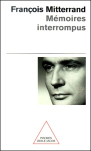 François Mitterrand - Memoires Interrompus.