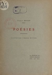 François Mitton et Adrien Mitton - Poésies.