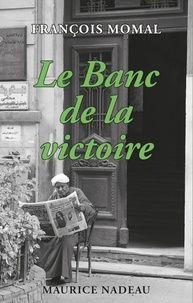 François Momal - Le Banc de la Victoire.