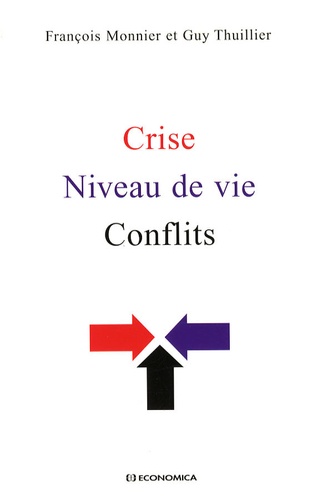François Monnier et Guy Thuillier - Crise, niveau de vie, conflits.
