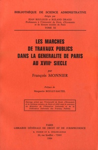 François Monnier - Les Marchés de travaux publics dans la généralité de Paris au XVIIIe siècle.