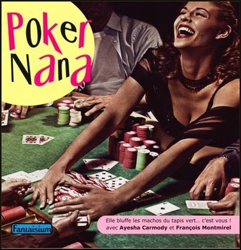 François Montmirel et Ayesha Carmody - Poker Nana.