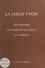 La Jaille-Yvon. Son histoire, ses fermes et châteaux, ses familles