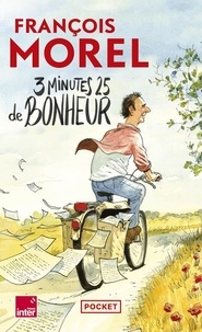 François Morel - 3 minutes 25 de bonheur - Chroniques 2021-2023.